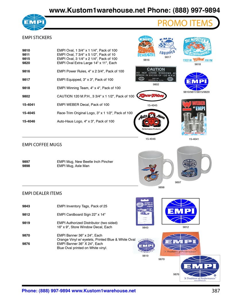 Empi stickers, Empi power rules, Empi equipped, Empi winning team, caution 120 mph, weber 48ida, Race Trim, Autohaus, coffee mugs, banners, authorized dealer distributor poster sign. EMPI STICKERS 9810 EMPI Oval, 1 3/4" x 1 1/4", Pack of 100 9811 EMPI Ova